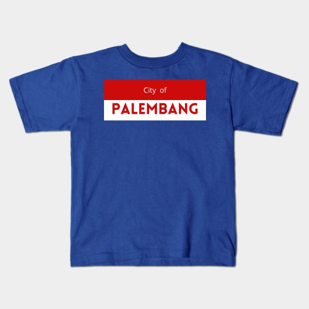 The City of Palembang in Indonesia Flag Kids T-Shirt by aybe7elf